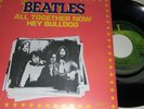 The Beatles ?? APPLE  Promo star FRENCH 45 ALL TOGETHER NOW/Hey BULLDOG MINT
