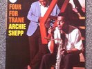 ARCHIE SHEPP   FOUR FOR TRANE   IMPULSE LABEL VINYL JAZZ LP   JOHN COLTRANE