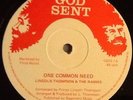 LINCOLN THOMPSON & THE RASSES - One Common Need. UK God Sent 12'. Killer Roots