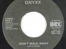 Modern Soul Funk 45 - Onyxx - Don't Walk Away - Dynamic - mp3 VG++ rare