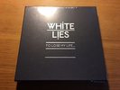White Lies - To Lose My Life - 6 x 7