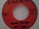 NORTHERN SOUL 45 NAT T. JONES MOVING FORWARD