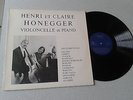 RARE LP HENRI ET CLAIRE HONEGGER - VIOLONCELLE ET PIANO - EDITION LIMITEE 330 EX