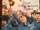 LP Singe,Freie Deutsche Jugend*Unser Leben im Lied 15*ETERNA AMIGA DDR