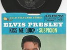 Elvis Presley 7“ 45 Single 447-0639 Kiss Me Quick/Suspicion USA 1st Press