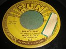 Wade & Dick: Bop Bop Baby / Don't Need Youe Lovin Baby 45 - Rockabilly