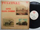 SUPER MAMA DJOMBO festival AFRO PSYCH SOUKOUS TROPICAL DANCEFLOOR OG ?