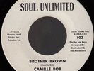 CAMILLE BOB Brother Brown SOUL FUNK 45 2-sider *hear*