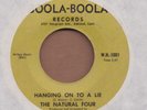 NATURAL FOUR: Hanging On To A Lie 45 Boola-Boola northern hear