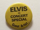 ELVIS PRESLEY- RARE BACK STAGE BADGE FOR ELVIS IN CONCERT-GUEST ARTIST