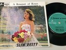 SLIM DUSTY:A Bouquet Of Roses. VERY RARE New Zealand/NZ 4 trk 7