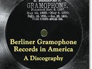 BERLINER GRAMOPHONE RECORDS DISCOGRAPHY by PAUL CHAROSH - DETAILS ALL US. ISSUES