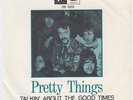 PRETTY THINGS Talkin About The Good Times  Sweden 45 psych garage HEAR