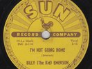 Billy The Kid Emerson 78rpm SUN 203 The Woodchuck/I'm Not Going Home Rockabilly