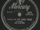 78 Rpm Record The Platters (You've Got) The Magic Touch / Winner Take All