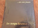 LES TEMPS HEUREUX En Ces Jours LP Shadoks Folk Psych private REISSUE