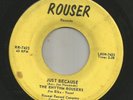ROCKABILLY - RHYTHM ROUSERS-  JUST BECAUSE  -HEAR BOTH -1960 FLORIDA ROUSER