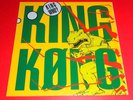 King Kong -- King who ?  -- LP / Rock