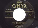 the PEARLS doowop R&B Onyx 45 Your cheatin' heart / I sure need you  F2413