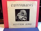 Controllers, Neutron Bomb 7