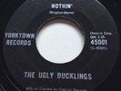 GARAGE PUNK The Ugly Ducklings NOTHIN' Yorktown 45 very rare Canadian mod fuzz