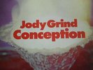 JODY GRIND - CONCEPTION - DE 70 - 1st PRESS - NM