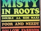 Misty In Roots - Poor and Needy, Follow Fashion, Double AA Maxi Vinyl, Reggae