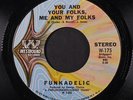 FUNKADELIC: You And Your Folks Me And My Folks / Funky Dollar Bill 45 Funk