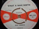 ERIC MORRIS - WHAT A MAN DOETH ORIGINAL UK ISLAND 45 CLIP