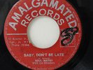 AMALGAMATED/ BABY DON'T BE LATE  - SOUL MATES & BLENDERS (69 SKINHEAD REGGAE 7