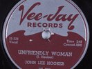 Blues 78 JOHN LEE HOOKER Unfriendly Woman VEE-JAY HEAR