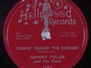 R&B Blues 78 JOHNNY FULLER Comin' Round The Corner HOLLYWOOD HEAR