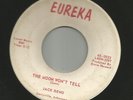 ROCKABILLY- JACK RENO -- THE MOON WONT TELL  - HEAR  -1960 ARKANSAS EUREKA