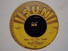 Elvis Presley Sun 217 45rpm Original Memphis press marks Baby Let's Play House