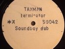 TAXMAN - Terminator. UK White Label 12'. Rare Digi Roots Reggae Killer