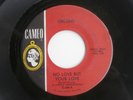 Northern Soul Original 45 Record The Orlons No Love But Your Love b/w Envy 1965