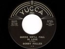 '62 SW Teen Rockabilly BOBBY FULLER Guess We'll Fall In Love YUCCA 140 M- HEAR
