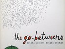 The Go-Betweens ?- Bright Yellow Bright Orange - LP (2003)