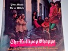 THE LOLLIPOP SHOPPE-YOU MUST BE A WITCH (UNI 55050 '68 RARE GARAGE/PSYCH 45)