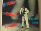 Chuck Berry  vinyl LP on Chess, After School Session, 1958, Hi-fidelity