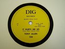 TONY ALLEN 78rpm on DIG # 104 