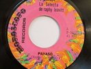 RAPHY LEAVITT & LA SELECTA / PAYASO / VIVE TU VIDA / 45 RPM RECORD EX+