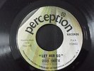 OTIS SMITH - LET HER GO - PERCEPTION RECORDS - NORTHERN SOUL