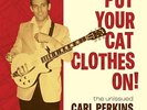 CARL PERKINS Put Your Cat Clothes On LP NEW jerry lee lewis SUN Sessions Elvis