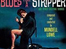 LOWE,MUNDELL-BLUES FOR A STRIPPER  VINYL LP NEW