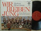 PEX ERNST MOSCH EGERLÄNDER MUSIKANTEN -LP Wir bleiben jung SLE 14404-PEX
