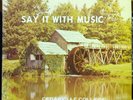 1964 Cedarville College - Say It With Music LP VG+ Concert Band Choralaires