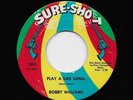 Bobby Williams - Play A Sad Song / Try Love (Soul, 45)