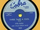 OTIS RUSH Three Times A Fool /  She's A Good Un COBRA 5023  Hear