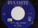 Hal Davis - I Don't Love Nobody/Why Did You Go Away Rare Dynamite Doo Wop R&B 45